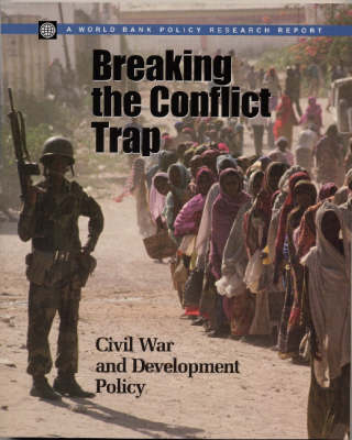 BREAKING THE CONFLICT TRAP-CIVIL WAR AND DEVELOPMENT POLICY (Paperback)