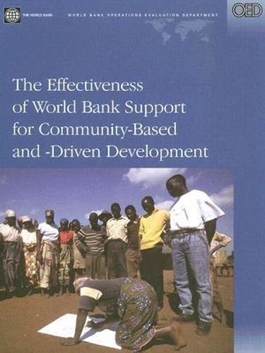 The Effectiveness of World Bank Support for Community-based and Driven ...
