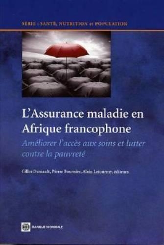 L'assurance Maladie En Afrique Francophone: Ameliorer L'acces Aux Sions Et Lutter Contre La Pauvrete (Paperback)