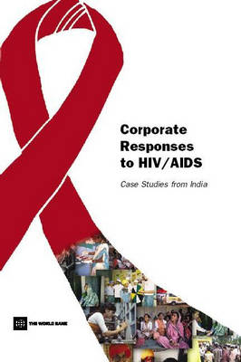 Corporate Responses to HIV/AIDS: Case Studies from India (Paperback)