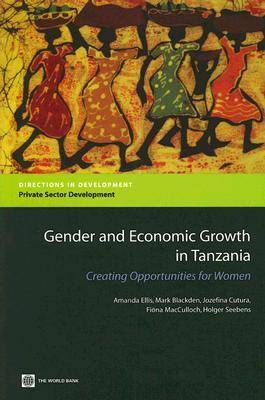 Gender and Economic Growth in Tanzania: Creating Opportunities for Women (Paperback)
