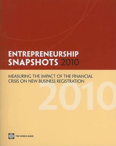 Entrepreneurship Snapshots 2010: Measuring the Impact of the Financial Crisis on New Business Registration (Paperback)