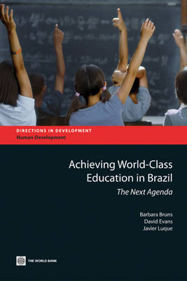 Achieving World Class Education in Brazil: The Next Agenda (Paperback)