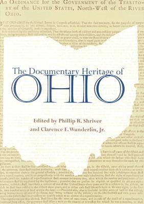 The Documentary Heritage of Ohio - Ohio Bicentennial Series (Hardback)