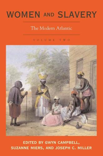 Women and Slavery, Volume Two: The Modern Atlantic (Hardback)