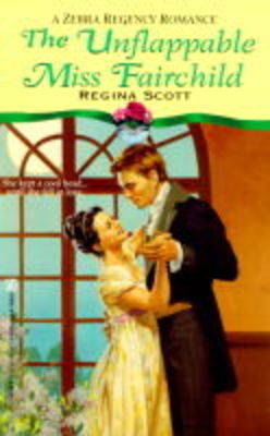 The Unflappable Miss Fairchild - Regency Romance S. (Paperback)