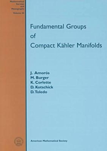 Fundamental Groups of Compact Kahler Manifolds - Mathematical Surveys and Monographs (Paperback)