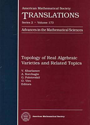 Topology of Real Algebraic Varieties and Related Topics - American Mathematical Society Translations (Hardback)