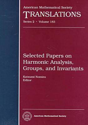 Selected Papers on Harmonic Analysis, Groups, and Invariants - American Mathematical Society Translations: Series 2 (Hardback)