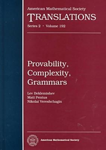 Provability, Complexity, Grammars by American Mathematical Society ...