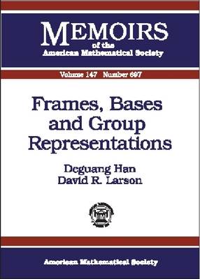 Frames, Bases and Group Representations - Memoirs of the American Mathematical Society (Paperback)