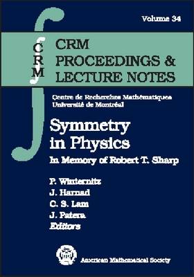 Symmetry in Physics: In Memory of Robert T. Sharp - CRM Proceedings & Lecture Notes (Paperback)