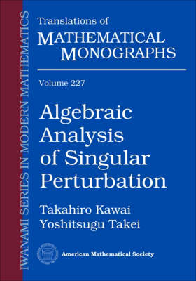 Algebraic Analysis of Singular Perturbation - Translations of Mathematical Monographs (Paperback)