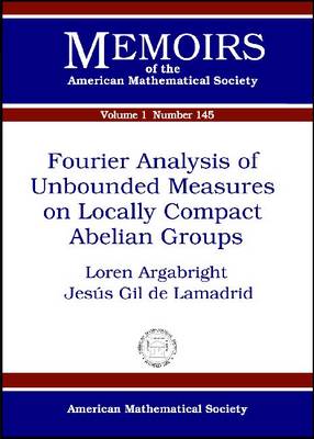 Fourier Analysis of Unbounded Measures on Locally Compact Abelian Groups - Memoirs of the American Mathematical Society (Paperback)