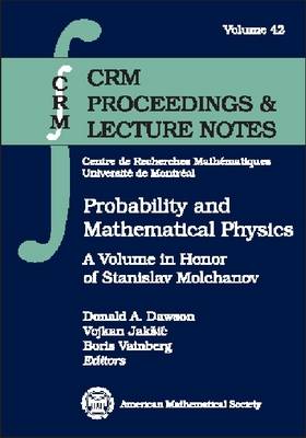 Probability and Mathematical Physics: A Volume in Honor of Stanislav Molchanov - CRM Proceedings & Lecture Notes (Paperback)
