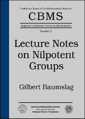 Lecture Notes on Nilpotent Groups - CBMS Regional Conference Series in Mathematics (Paperback)
