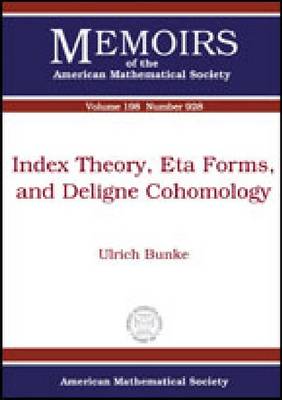 Index Theory, Eta Forms, and Deligne Cohomology - Memoirs of the American Mathematical Society (Paperback)