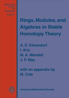 Rings, Modules, and Algebras in Stable Homotopy Theory - Mathematical Surveys and Monographs (Paperback)