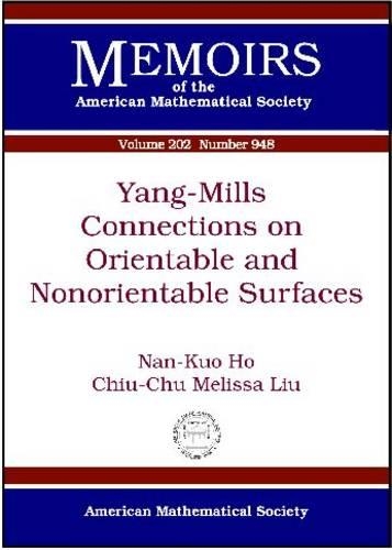 Yang-Mills Connections on Orientable and Nonorientable Surfaces (Paperback)