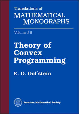Theory of Convex Programming - Translations of Mathematical Monographs (Paperback)