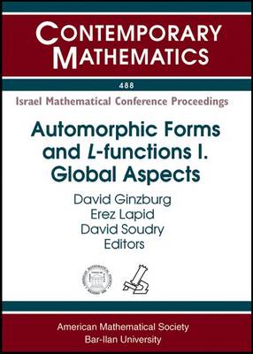 Automorphic Forms and L-Functions: Automorphic Forms and L-functions II: Global Aspects Global Aspects Volume II - Contemporary Mathematics (Paperback)