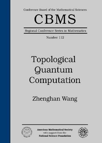 Topological Quantum Computation - CBMS Regional Conference Series in Mathematics (Paperback)