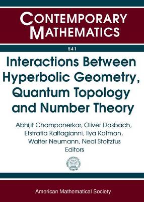 Interactions Between Hyperbolic Geometry, Quantum Topology and Number Theory (Paperback)