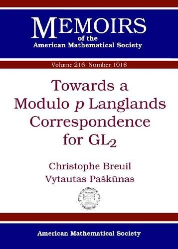 Towards a Modulo $p$ Langlands Correspondence for GL$_2$ - Memoirs of the American Mathematical Society (Paperback)