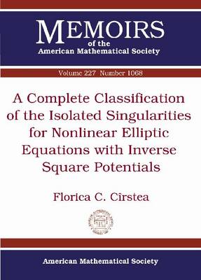 A Complete Classification of the Isolated Singularities for Nonlinear Elliptic Equations with Inverse Square Potentials - Memoirs of the American Mathematical Society (Paperback)