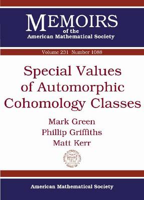 Special Values of Automorphic Cohomology Classes - Memoirs of the American Mathematical Society (Paperback)