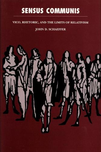 Sensus Communis: Vico, Rhetoric, and the Limits of Relativism (Hardback)