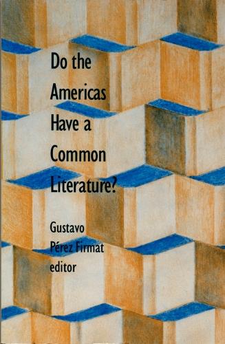 Do the Americas Have a Common Literature? (Hardback)