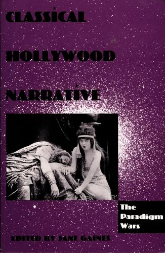 Classical Hollywood Narrative: The Paradigm Wars (Hardback)