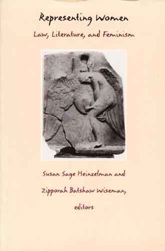 Representing Women: Law, Literature, and Feminism - Post-Contemporary Interventions (Hardback)