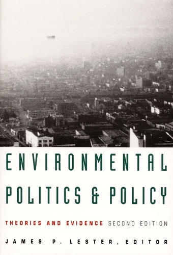 Environmental Politics and Policy: Theories and Evidence (Paperback)