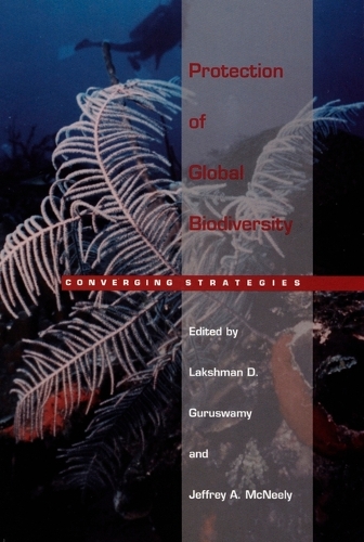 Protection of Global Biodiversity: Converging Strategies (Paperback)