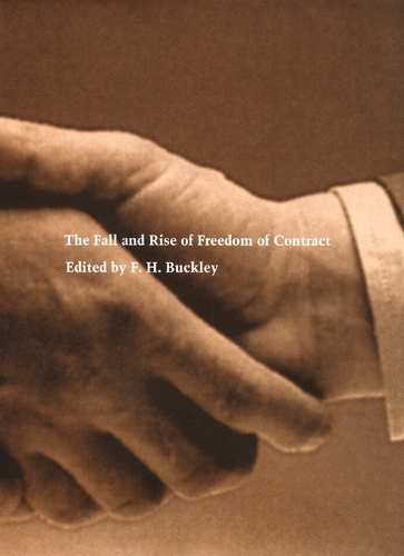 The Fall and Rise of Freedom of Contract (Hardback)