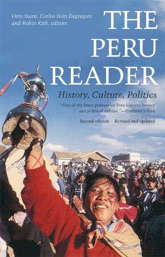 The Peru Reader - Orin Starn