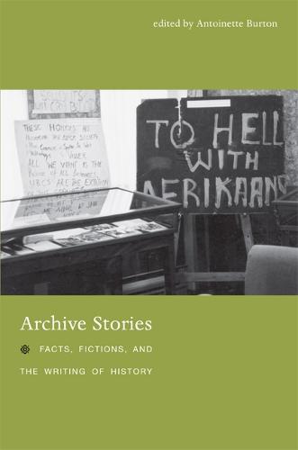 Archive Stories Facts Fictions and the Writing of History Paperback