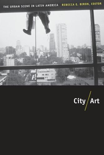City/Art: The Urban Scene in Latin America (Paperback)
