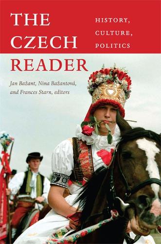 The Czech Reader: History, Culture, Politics - The World Readers (Hardback)