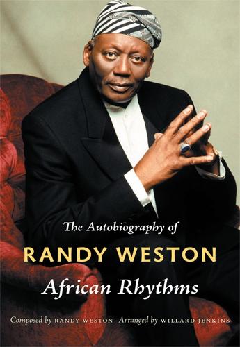 African Rhythms: The Autobiography of Randy Weston - Refiguring American Music (Hardback)