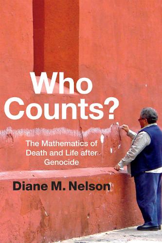 Who Counts?: The Mathematics of Death and Life after Genocide (Paperback)