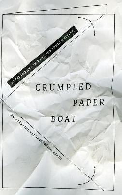 Crumpled Paper Boat: Experiments in Ethnographic Writing (Hardback)