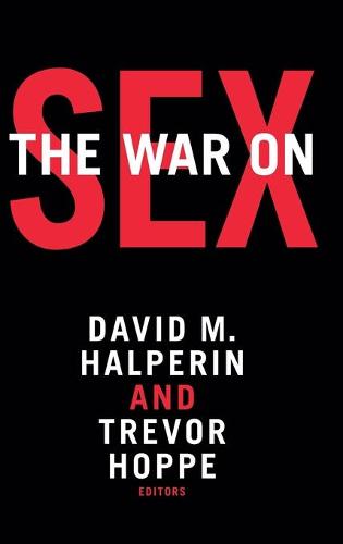 The War on Sex (Hardback)