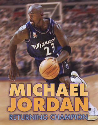 Michael Jordan 4ed: Returning Champion (Paperback)