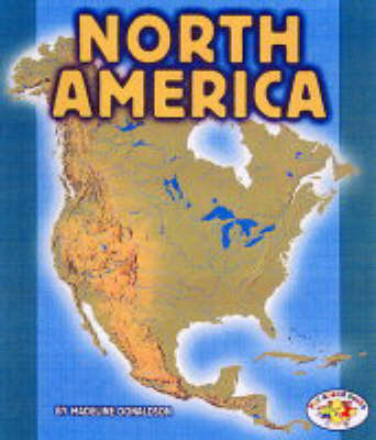 North America: Pull Ahead Books - Continents (Paperback)