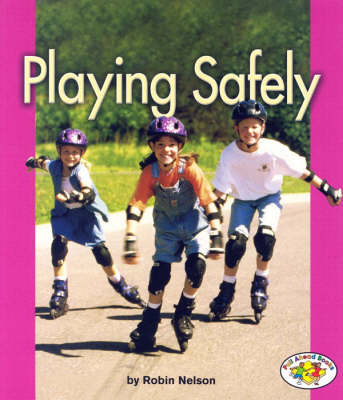 Playing Safely: Pull Ahead Books - Health (Paperback)