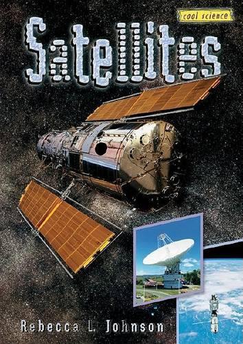 Satellites: Cool Science series (Hardback)