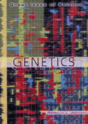 Genetics: Great Ideas of Science series (Hardback)